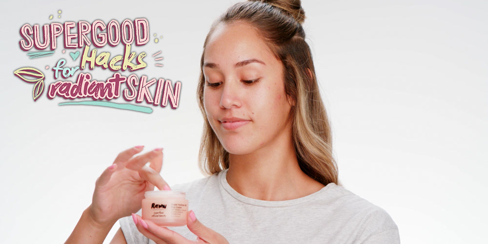 SUPERGOOD Hacks for Radiant Skin | RAWW Cosmetics | 01